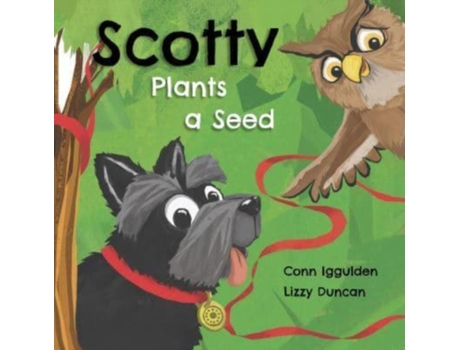 Livro Scotty Plants A Seed De Conn Iggulden (inglês)
