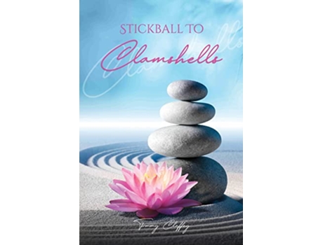 Livro Stickball To Clamshells de Tommy Claffey (Inglês)
