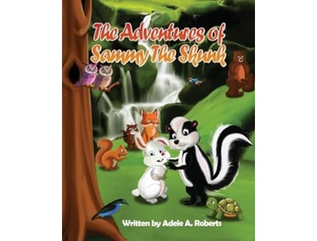 Livro The Adventures of Sammy the Skunk de Adele A Roberts (Inglês)