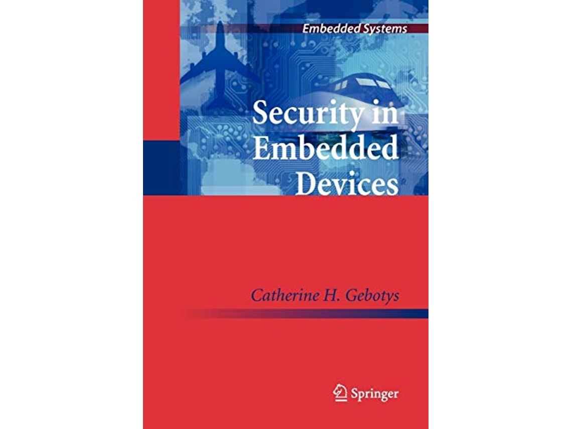 Livro Security in Embedded Devices Embedded Systems de Catherine H Gebotys (Inglês)