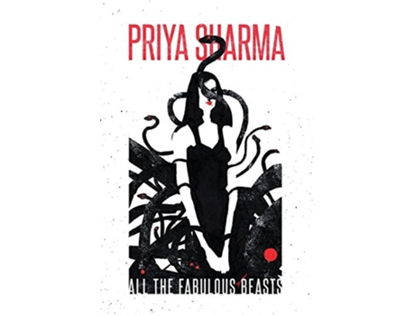 Livro All the Fabulous Beasts de Priya Sharma (Inglês - Capa Dura)