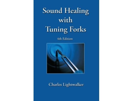 Livro Sound Healing With Tuning Forks de Charles Lightwalker (Inglês)