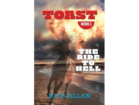 Livro Toast The Ride To Hell De Rick Allen (inglês)
