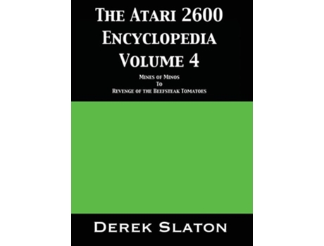 Livro The Atari 2600 Encyclopedia Volume 4 De Derek Slaton (inglês - Capa Dura)