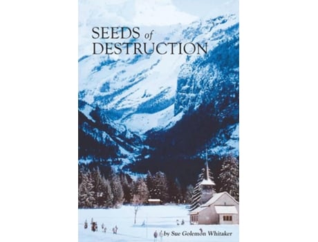 Livro Seeds Of Destruction De Whitaker, Sue Et Al. (inglês)
