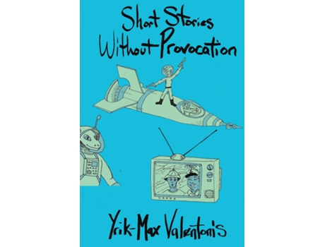 Livro Short Stories Without Provocation de Yrik-Max Valentonis (Inglês)