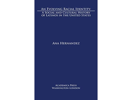 Livro Evolving Racial Identity de Ana Hernandez (Inglês - Capa Dura)