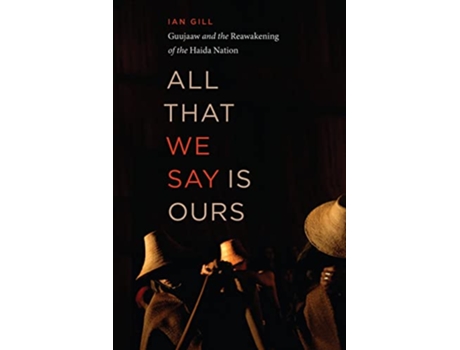 Livro All That We Say is Ours de Ian Gill (Inglês)