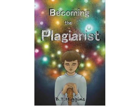 Livro Becoming The Plagiarist De Bt Higgins (inglês)