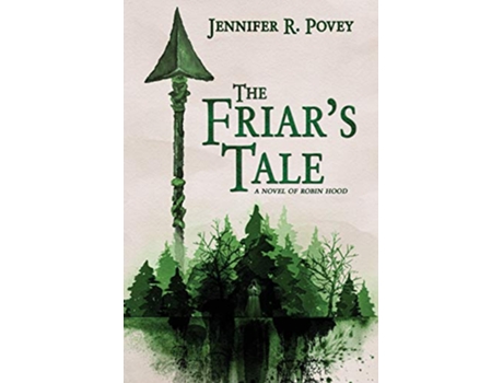 Livro The Friars Tale A Novel of Robin Hood de Jennifer R Povey (Inglês)
