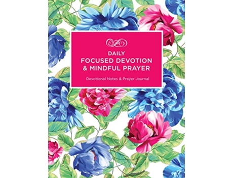 Livro Daily Focused Devotion and Mindful Prayer Devotional Notes and Prayer Journal de Julie Ann Dale (Inglês)
