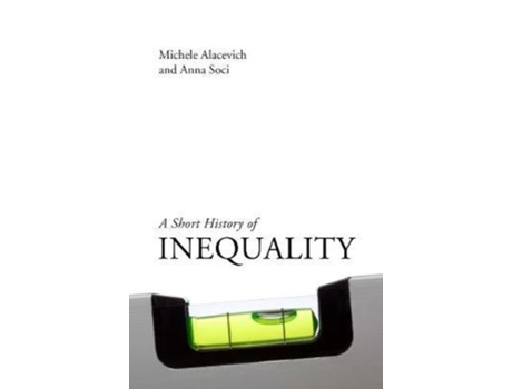 Livro A Short History of Inequality de Professor Michele University of Bologna AlacevichProfessor Anna University of Bologna Soci (Inglês)