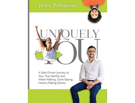 Livro Uniquely You A FaithDriven Journey to Your True Identity and WaterWalking GiantSlaying HistoryMaking Destiny de Jenny Williamson (Inglês)