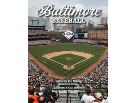 Livro Baltimore Baseball De Bill Nowlin, Carl Riechers Et Al. (inglês)
