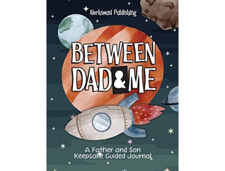 Livro Between Dad And Me A Father And Son Guided Journal To Create Grateful Conversations. De Alerksousi Publishing (inglês)
