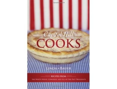 Livro Capitol Hill Cooks de Linda Bauer (Inglês - Capa Dura)