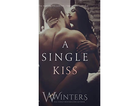 Livro A Single Kiss Irresistible Attraction de W Winters Willow Winters (Inglês)