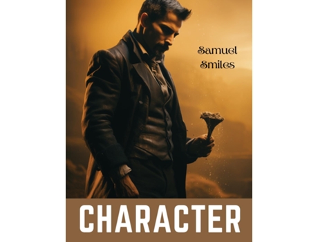 Livro Character de Samuel Smiles (Inglês)