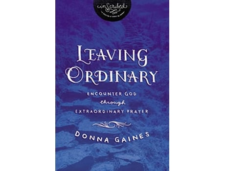 Livro Leaving Ordinary de Donna Gaines e Inscribed (Inglês)