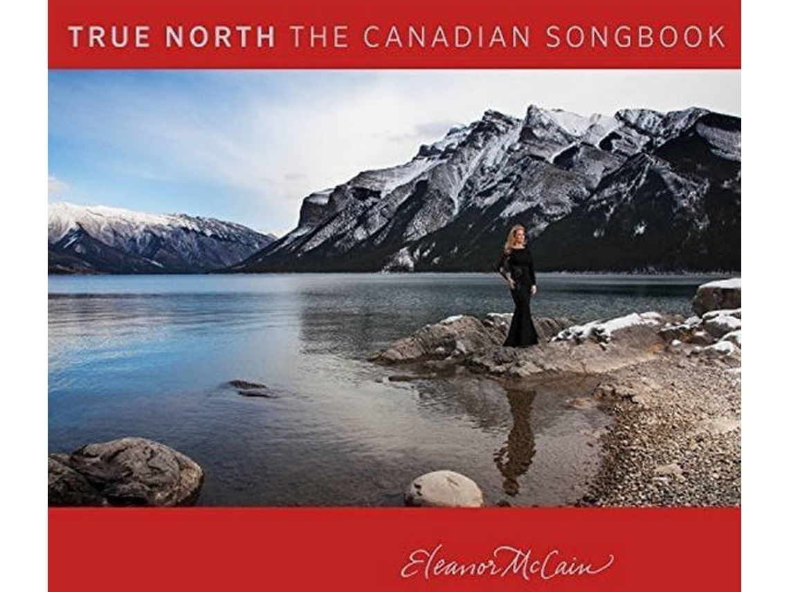 CD Eleanor Mccain - True North The Canadian Songbook