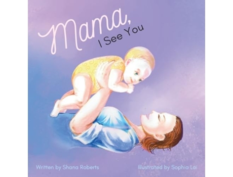 Livro Mama, I See You de Shana Roberts (Inglês)