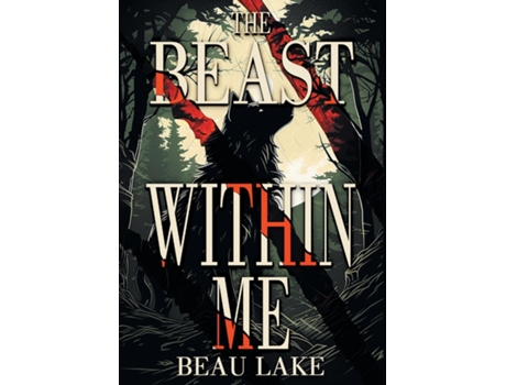 Livro The Beast Within Me de Beau Lake (Inglês)