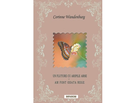 Livro Un Fluture Cu Aripile Arse Am Fost Odata Rege De Corinne Wandenburg (inglês)