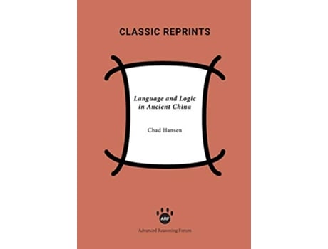 Livro Language and Logic in Ancient China Classic Reprints de Chad Hansen (Inglês)