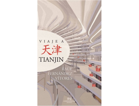Livro Viaje A Tianjin de Raúl Fernández Vitores (Espanhol)