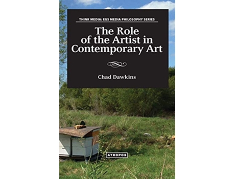 Livro The Role of the Artist in Contemporary Art de Chad Dawkins (Inglês)
