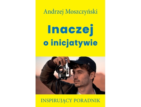 Livro Inaczej O Inicjatywie De Andrzej Moszczynski (inglês)
