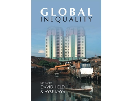 Livro Global Inequality: Patterns and Explanations de David Held ( Inglês )