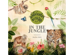 Livro Watercolor with Me in the Jungle de Dana Fox (Inglês)
