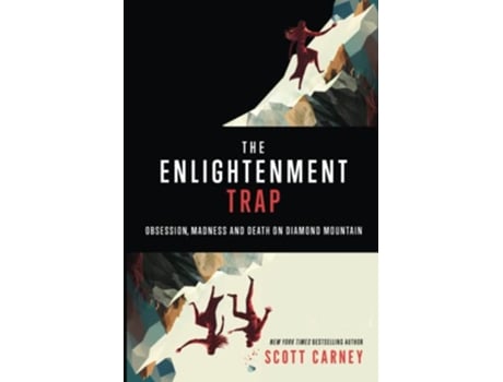 Livro The Enlightenment Trap Obsession Madness and Death on Diamond Mountain de Scott Carney (Inglês)