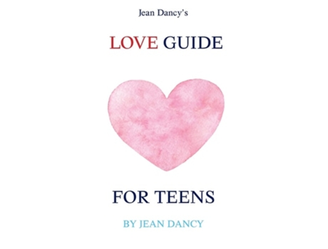 Livro Jean Dancys Love Guide For Teens De Jean Dancy (inglês)