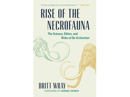 Livro Rise of the Necrofauna de Britt Wray (Inglês)