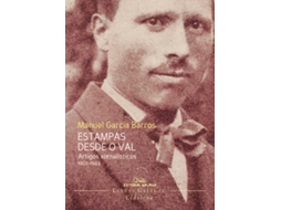Livro Estampas Desde O Val. Artigos Xornalísticos 1901-1963 de Manuel García Barros (Espanhol)
