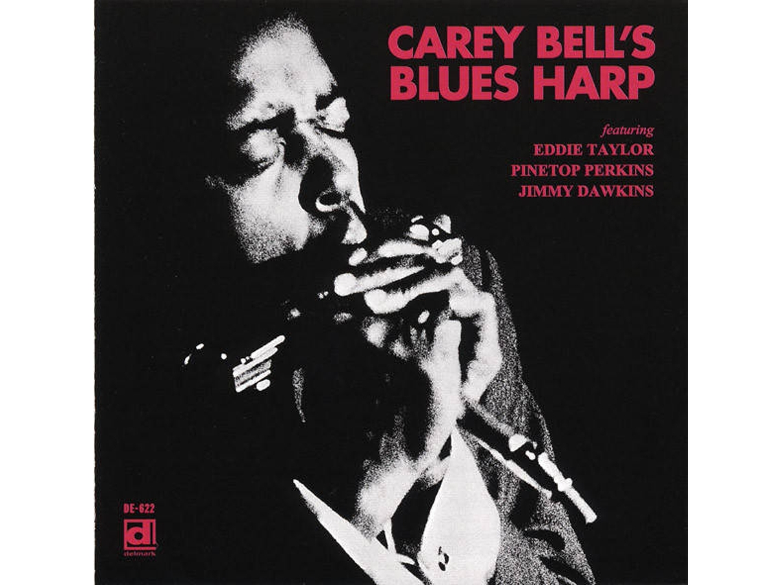 CD Carey Bell - Caress Of Steel (1CDs)