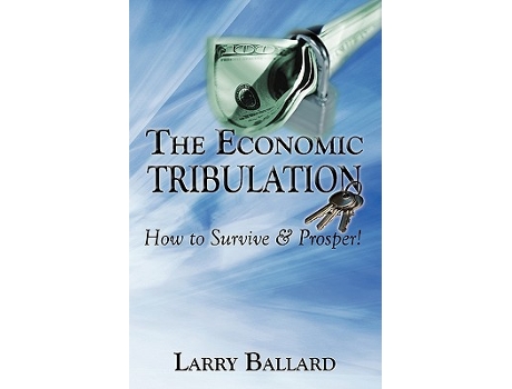 Livro The Economic Tribulation de Larry Ballard (Inglês)
