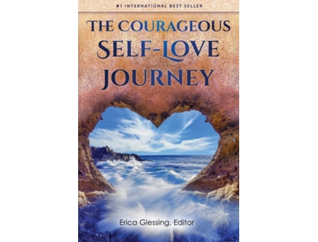 Livro The Courageous Self-love Journey De Erica Glessing (inglês)