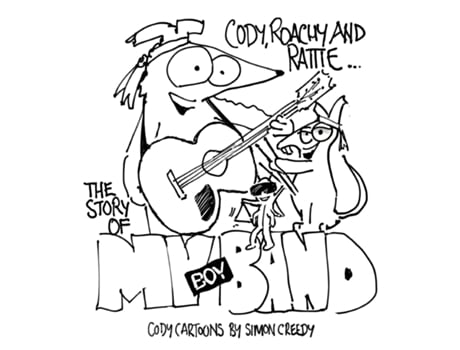 Livro The Story Of My Boy Band Cody, Roachy And Rattie Form A Famous Boy Band De Creedy, Simon Et Al. (inglês)