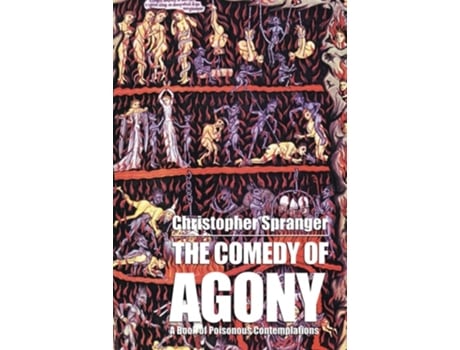 Livro The Comedy of Agony de Christopher Spranger (Inglês)
