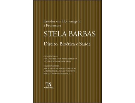 Livro Direito, Bioética e Saúde - Estudos em homenagem a Stela Barbas de Nara Pinheiro Reis Ayres de Brito, Vivianne Rodrigues de Melo (Português)