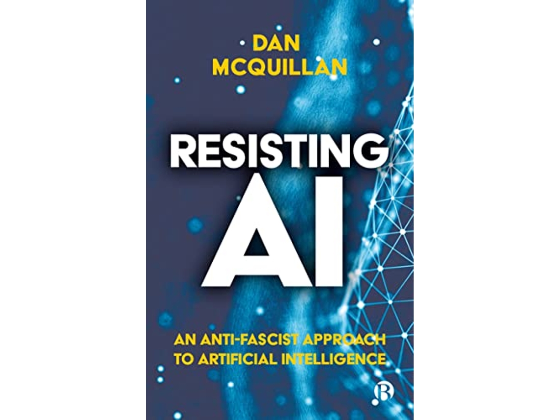 Livro Resisting AI de Dan Mcquillan (Inglês)
