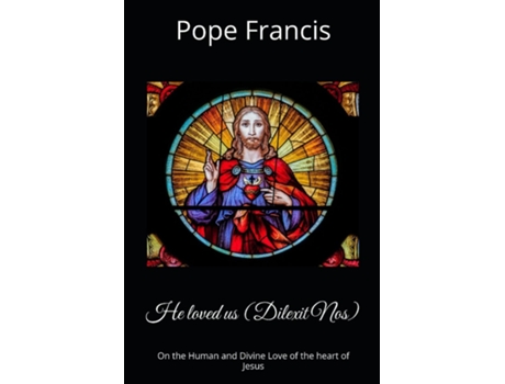 Livro He loved us On the Human and Divine Love of the heart of Jesus de Pope Francis (Inglês)