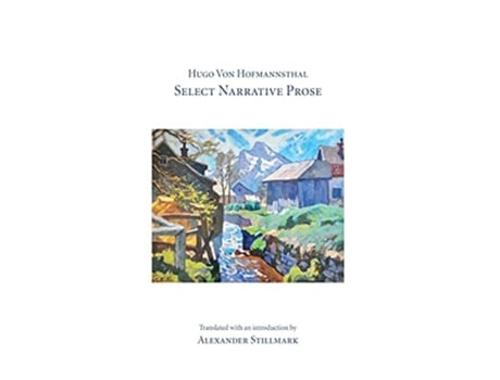Livro Hugo Von Hofmannsthal Select Narrative Prose De Alexander Stillmark (inglês)