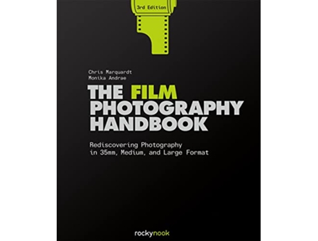 Livro Film Photography Handbook, 3rd Edition de Chris Marquardt e Monika Andrae (Inglês - Capa Dura)
