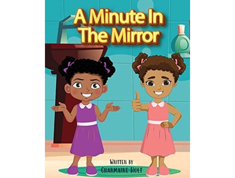 Livro A Minute In The Mirror De Charmaine Holt (inglês)