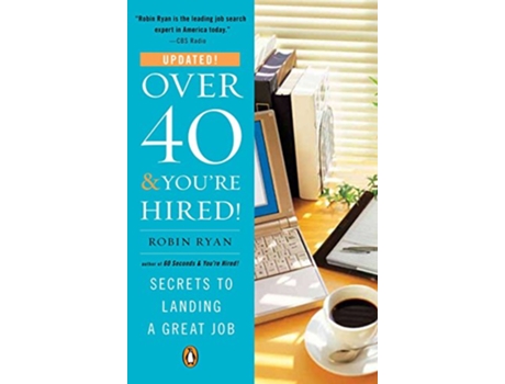 Livro Over 40 and YouRe Hired de Robin Ryan (Inglês)