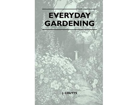 Livro Everyday Gardening de J Coutts (Inglês)